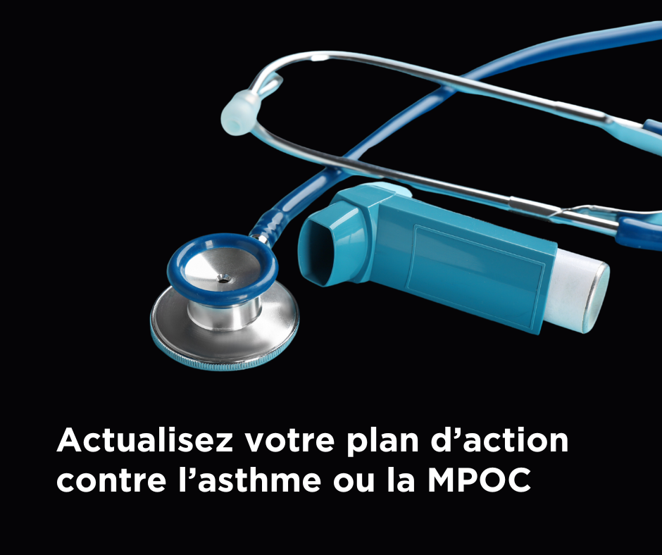 Closeup of a inhaler and stethoscope with caption "Actualisez votre plan d'action contre l'asthme ou la MPOC"
